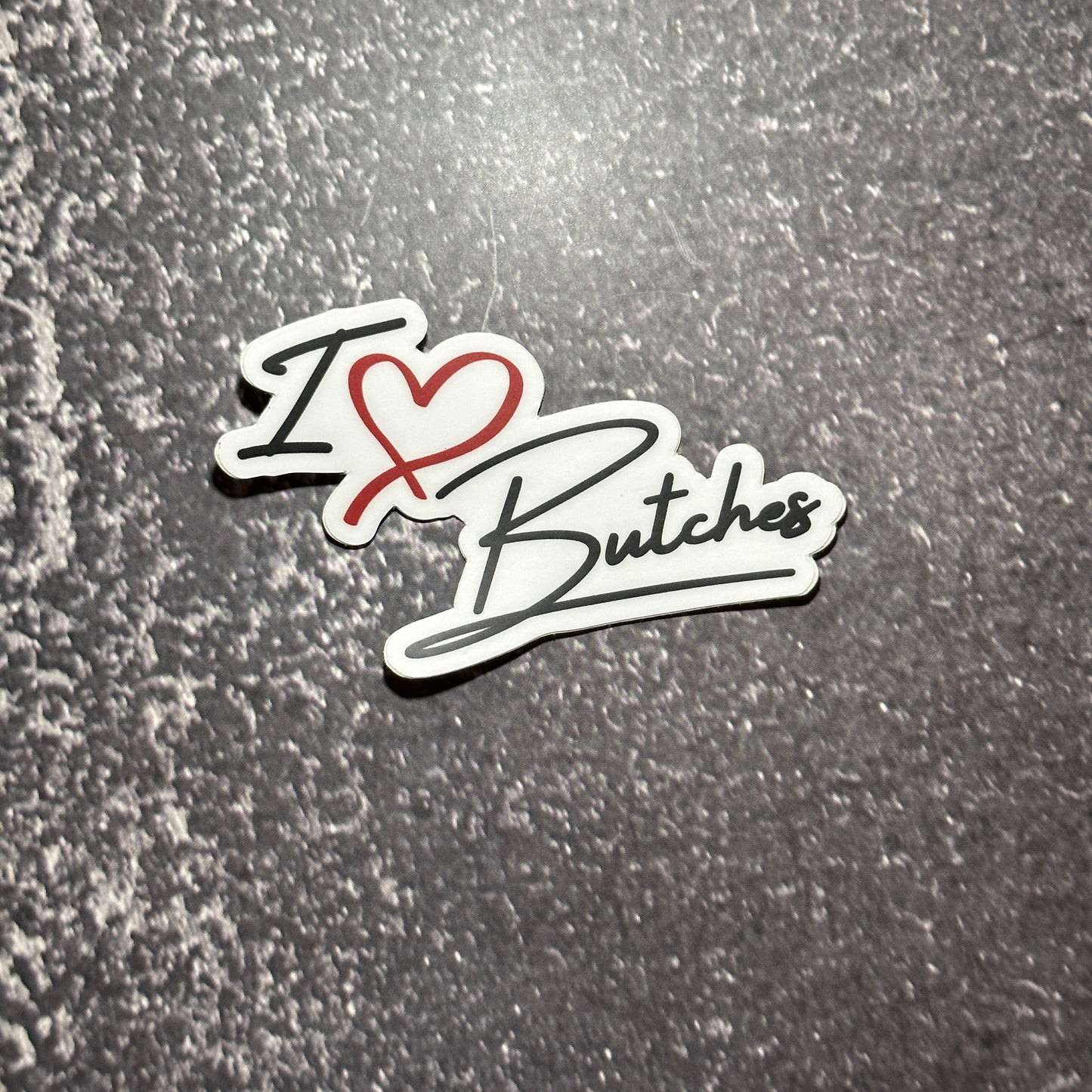 I Love Butches Sticker