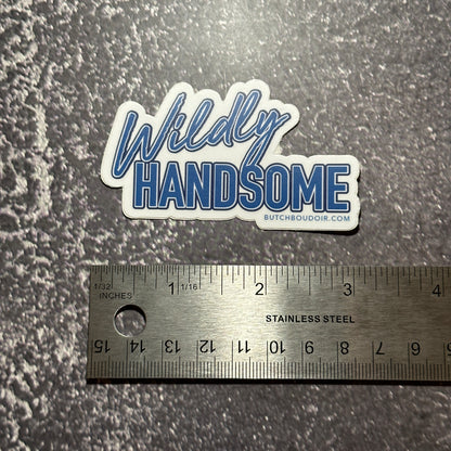Wildly Handsome Sticker