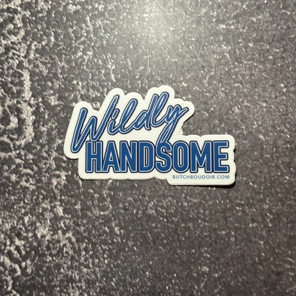Wildly Handsome Sticker